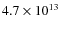 $4.7 \times10^{13}$