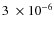 $3~\times10^{-6}$