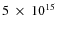 $5~\times~10^{15}$