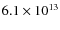 $6.1\times 10^{13}$