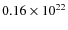 $0.16 \times 10^{22}$