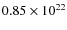 $0.85 \times 10^{22}$