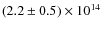 $(2.2\pm0.5)\times 10^{14}$