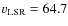 $v_{\rm LSR} = 64.7$