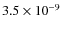 $3.5 \times10^{-9}$
