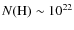$N({\rm H})\sim10^{22}$
