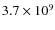 $3.7 \times 10^{9}$