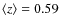 $\langle z \rangle = 0.59$