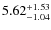 $\rm 5.62^{+1.53}_{-1.04}$