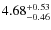 $\rm 4.68^{+0.53}_{-0.46}$