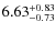 $\rm 6.63^{+0.83}_{-0.73}$