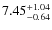$\rm 7.45^{+1.04}_{-0.64}$