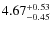 $\rm 4.67^{+0.53}_{-0.45}$