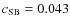 $c_{\rm SB} = 0.043$