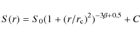 \begin{displaymath}S(r) = S_{0} (1+(r/r_{\rm c})^2) ^{-3 \beta + 0.5} + C
\end{displaymath}