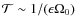 ${\cal T} \sim 1/(\epsilon \Omega_0)$