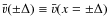 $\bar v({\pm\Delta}) \equiv \bar v (x=\pm \Delta)$