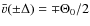 $\bar v({\pm\Delta}) = \mp\Theta_0/2$