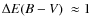 $\Delta\mbox{$E(B-V)$ }\approx1$