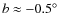 $b\approx-0.5\hbox{$^\circ$ }$