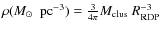 $\rho(\mbox{$M_\odot$ }~{\rm pc}^{-3})=\frac{3}{4\pi}M_{\rm clus}~R^{-3}_{\rm RDP}$