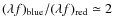 $(\lambda f)_{\rm blue}/ (\lambda f)_{\rm red} \simeq 2$