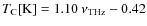 $\ensuremath{T_{\rm C}} {\rm [K]} = 1.10~\nu_{\rm THz}-0.42$