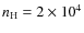 $\ensuremath{n_{{\rm H}}} = 2\times 10^4$