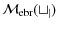 $\displaystyle \cal{M}_{\rm ebr}(t_j)$