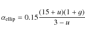 \begin{displaymath}\alpha_{\rm ellip}
=
0.15\frac{(15+u)(1+g)}{3-u} \
\end{displaymath}