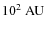 $10^{2}~{\rm AU}$