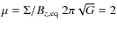 $\mu=\Sigma / B_{z, {\rm eq}}~2 \pi \sqrt{G}=2$