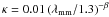 $\kappa=0.01\left(\lambda_\mathrm{mm}/1.3\right)^{-\beta}$