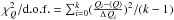 $\chi_Q^2/{\rm d.o.f.} = \sum_{i=0}^k (\frac{Q_i - \langle Q \rangle}{\Delta\,Q_i})^2 / (k-1)$