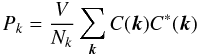 \begin{eqnarray} P_k = \frac{V}{N_k} \sum_{\vec{k}} C(\vec{k}) C^*(\vec{k}) \label{3D_pow_spec_def} \end{eqnarray}