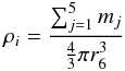 \appendix \setcounter{section}{1} \begin{equation} \rho_i = \frac{\sum_{j=1}^{5} m_j} {\frac{4}{3}\pi r_{\rm 6}^3} \end{equation}