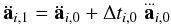 \begin{equation} \label{a_ddot1} \ddot{\textbf{a}}_{i,1} = \ddot{\textbf{a}}_{i,0} + \Delta t_{i,0} \stackrel{...}{\textbf{a}}_{i,0} \end{equation}
