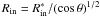 Mathematical equation: $R_{\rm in}=R_{\rm in}^{*}/(\cos\theta)^{1/2}$