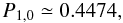 Mathematical equation: \appendix \setcounter{section}{1} \begin{equation} P_{1,0} \simeq 0.4474, \end{equation}