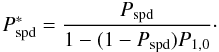 Mathematical equation: \appendix \setcounter{section}{1} \begin{equation} P^*_\mathrm{spd} = \frac{P_\mathrm{spd}}{1-(1-P_\mathrm{spd})P_{1,0}}\cdot \end{equation}