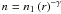 Mathematical equation: $n = n_1 \left(r\right)^{-\gamma}$