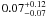 Mathematical equation: \appendix \setcounter{section}{1} $0.07^{+0.12}_{-0.07}$
