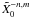 $\tilde X_0^{-n,m}$