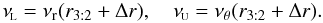 \begin{eqnarray} \nuL=\nur(r_{3:2}+\Delta r),\quad \nuU=\nuv(r_{3:2}+\Delta r). \label{equation:a:epicyclic} \end{eqnarray}