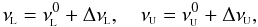 \begin{eqnarray} \nuL=\nuL^0 + \Delta\nuL,\quad \nuU=\nuU^0 + \Delta\nuU, \label{equation:b} \end{eqnarray}