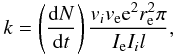 \begin{equation} k = \left(\frac{{\rm d}N}{{\rm d}t}\right)\frac{v_{i}v_{\rm e}{\rm e}^{2}r_{\rm e}^2\pi}{I_{\rm e}I_il}, \end{equation}