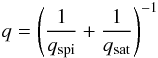 \begin{equation} q =\left(\frac{1}{q_{\rm spi}}+\frac{1}{q_{\rm sat}}\right)^{-1} \end{equation}