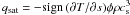 $q_{\rm sat} = -{\rm sign}\,( \partial T /\partial s)\phi\rho c_{\rm s}^3$