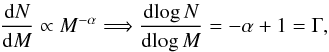 Mathematical equation: \begin{equation} \frac{{\rm d}N}{{\rm d}M} \propto M^{-\alpha} \Longrightarrow \frac{{\rm dlog}\,N}{{\rm dlog}\,M} = -\alpha + 1 = \Gamma, \label{eq:imf} \end{equation}