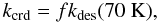\begin{equation} \label{kdescp} k_{\rm crd} = f k_{\rm des}(70~\rm K), \end{equation}